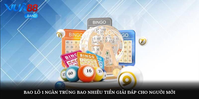 bao lo 1 ngan trung bao nhieu tien giai dap cho nguoi moi 4
