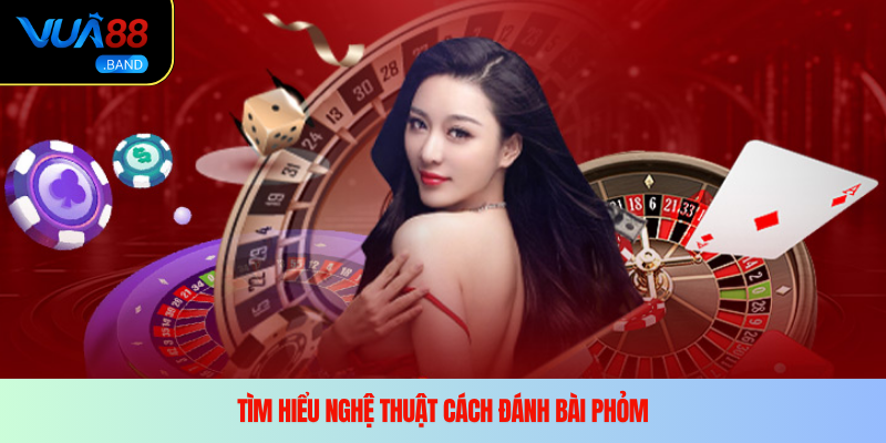 Các thuật ngữ thường gặp khi chơi Phỏm