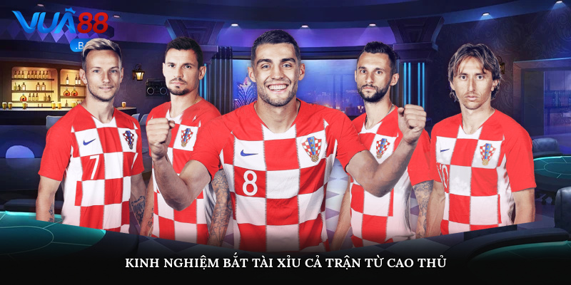 Kinh nghiệm bắt tài xỉu cả trận từ cao thủ